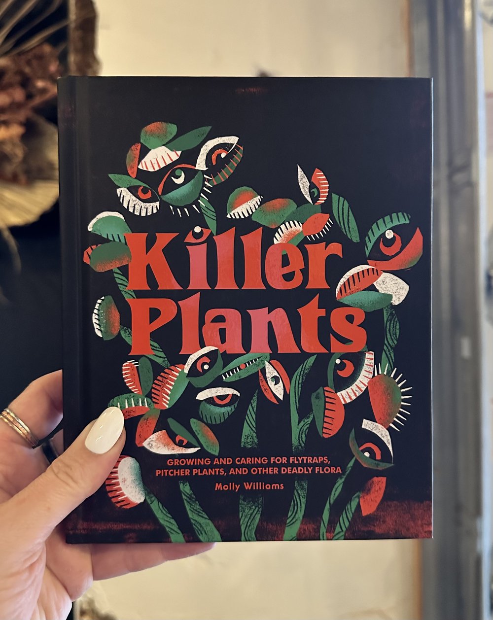 killer plants: growing and caring for flytraps, pitcher plants, and other deadly flora shop now at flower + furbishBook, celebration, Gift, local maker, shipping, thank you