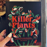 killer plants: growing and caring for flytraps, pitcher plants, and other deadly flora shop now at flower + furbishBook, celebration, Gift, local maker, shipping, thank you