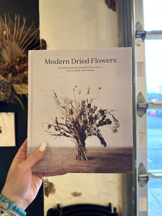 modern dried flowers: 20 everlasting projects to craft, style, keep and share  from flower + furbish Shop now at flower + furbish