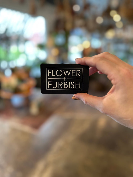 gift card gift card from flower + furbish Shop now at flower + furbish