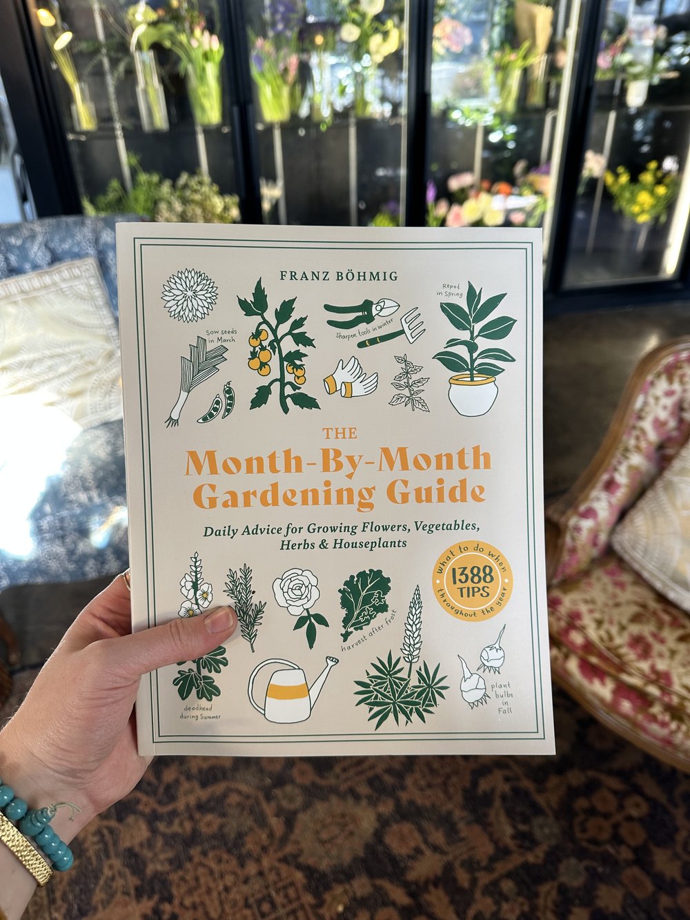the month-by-month gardening guide: daily advice for growing flowers, vegetables, herbs, and houseplants  from flower + furbish Shop now at flower + furbish