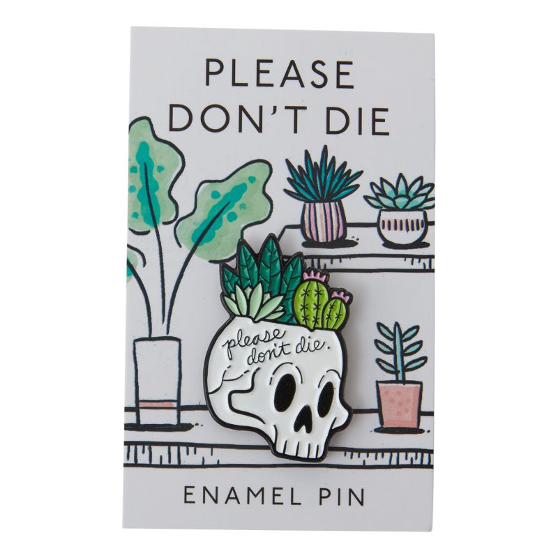 please don’t die enamel pin enamel pin from flower + furbish Shop now at flower + furbish