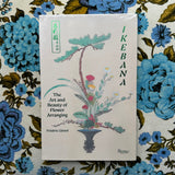 ikebana: the art and beauty of flower arranging