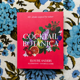 cocktail botanica: 60+ drinks inspired by nature