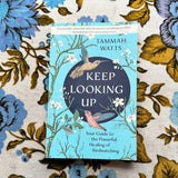 keep looking up: your guide to the powerful healing of birdwatching book from flower + furbish Shop now at flower + furbish