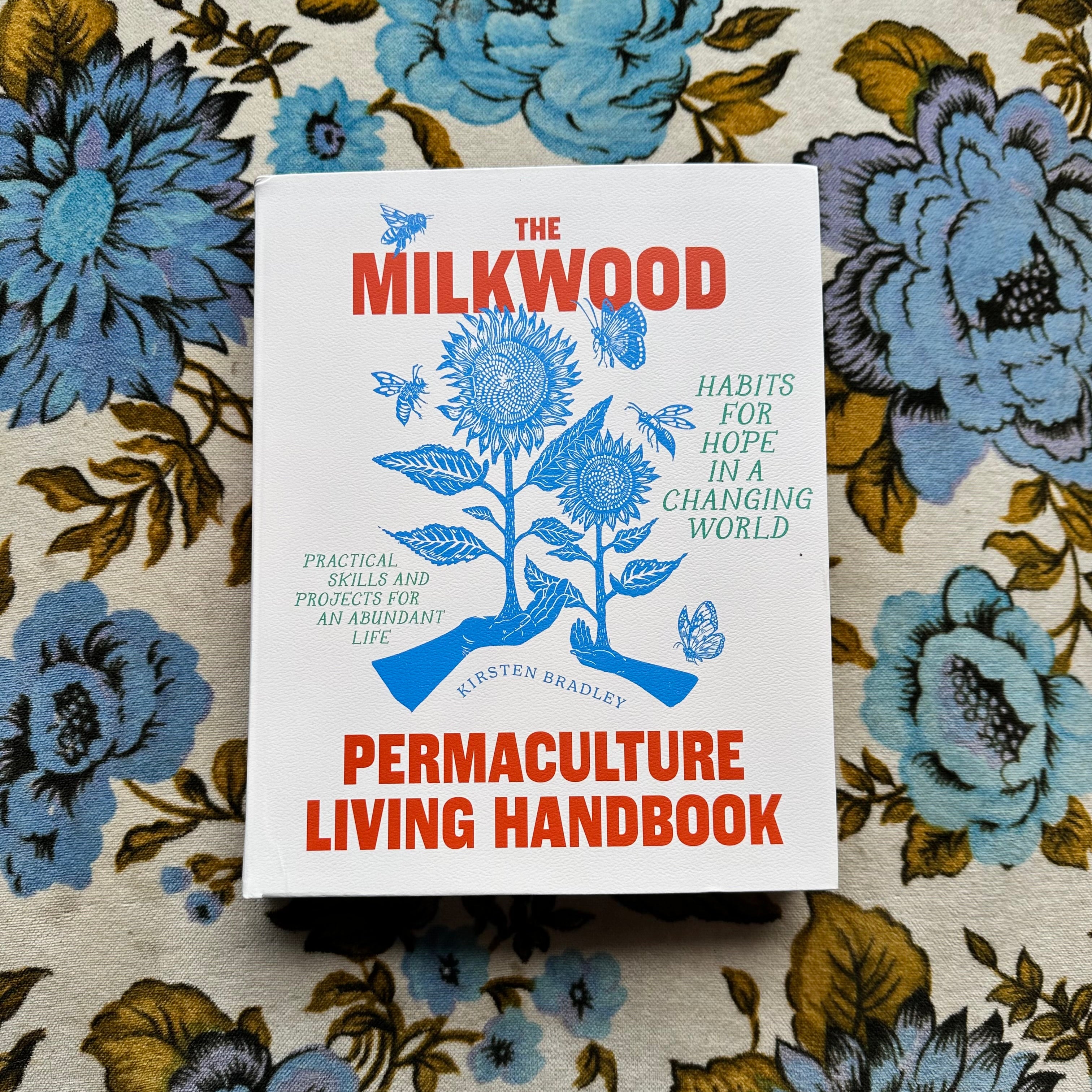 the milkwood permaculture living handbook: habits for hope in a changing world  from flower + furbish Shop now at flower + furbish